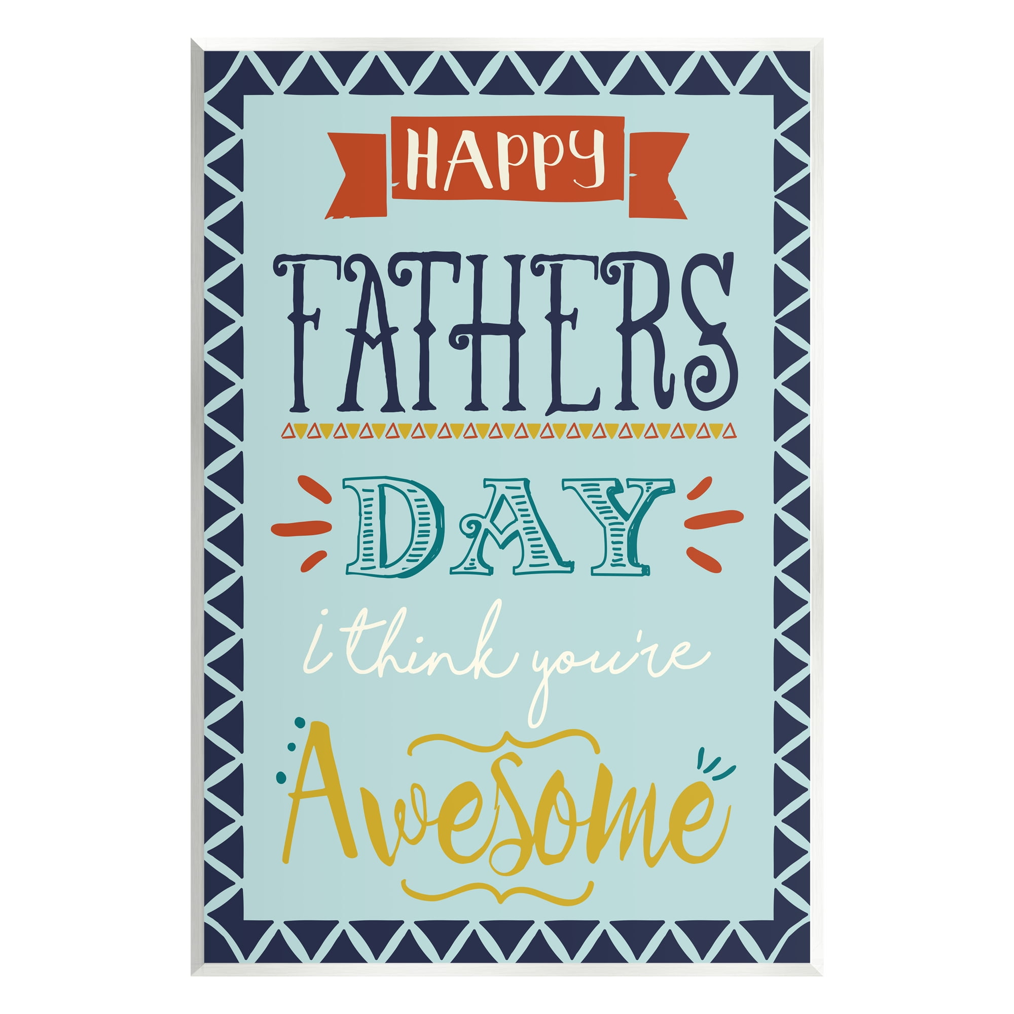 Stupell Industries You're Awesome Father's Day Phrase Holiday Painting Unframed Art Print Wall Art