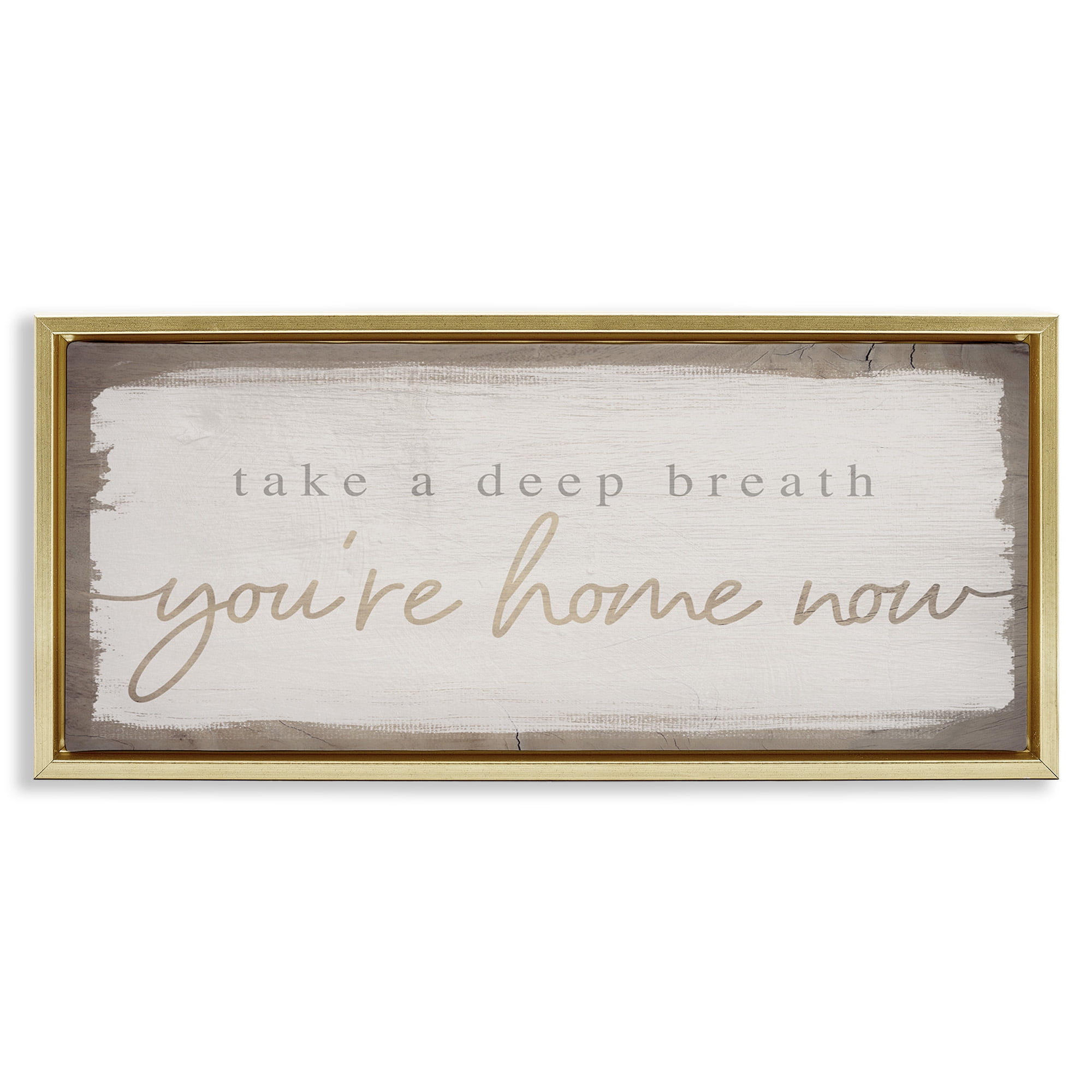 Stupell Industries You're Home Now Weathered Chic Inspirational Painting Gold Floater Framed Canvas Art Print Wall Art, 31 x 14