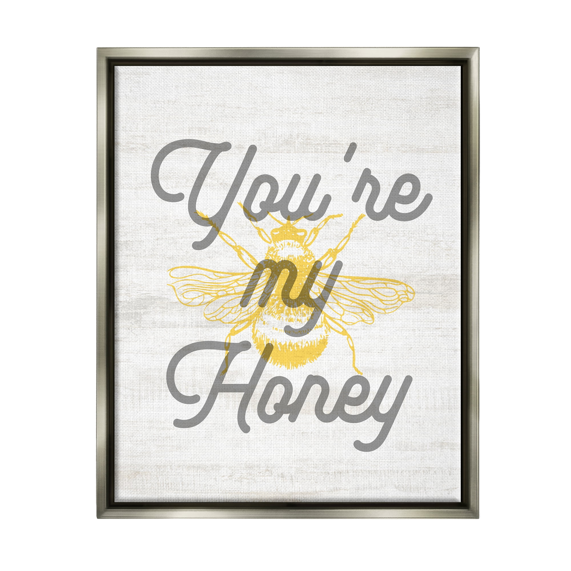 Stupell Industries You're My Honey Bee Phrase Animals & Insects Painting Gray Floater Framed Art Print Wall Art, 25 x 31