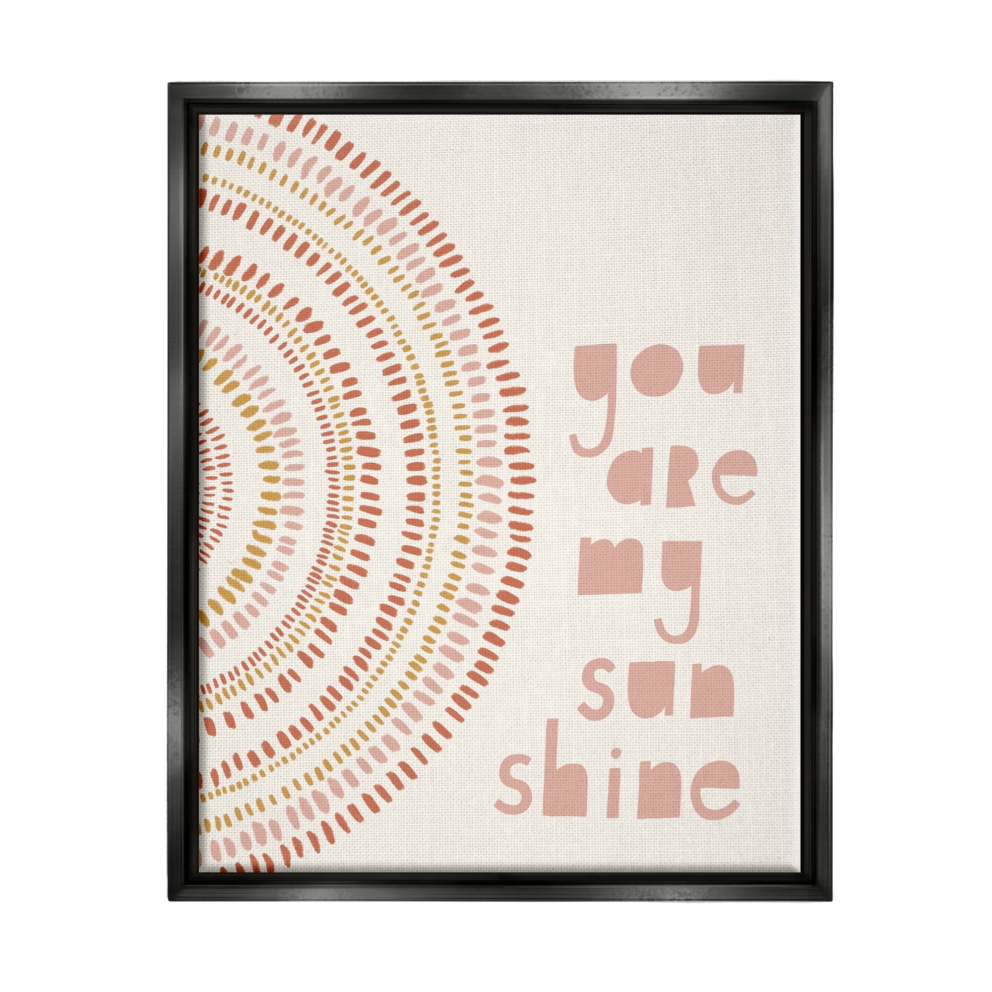 Stupell Industries You're My Sunshine Motivational Phrase Boho Stripe Circle Jet Black Framed Floating Canvas Wall Art, 24x30, by Nancy McKenzie