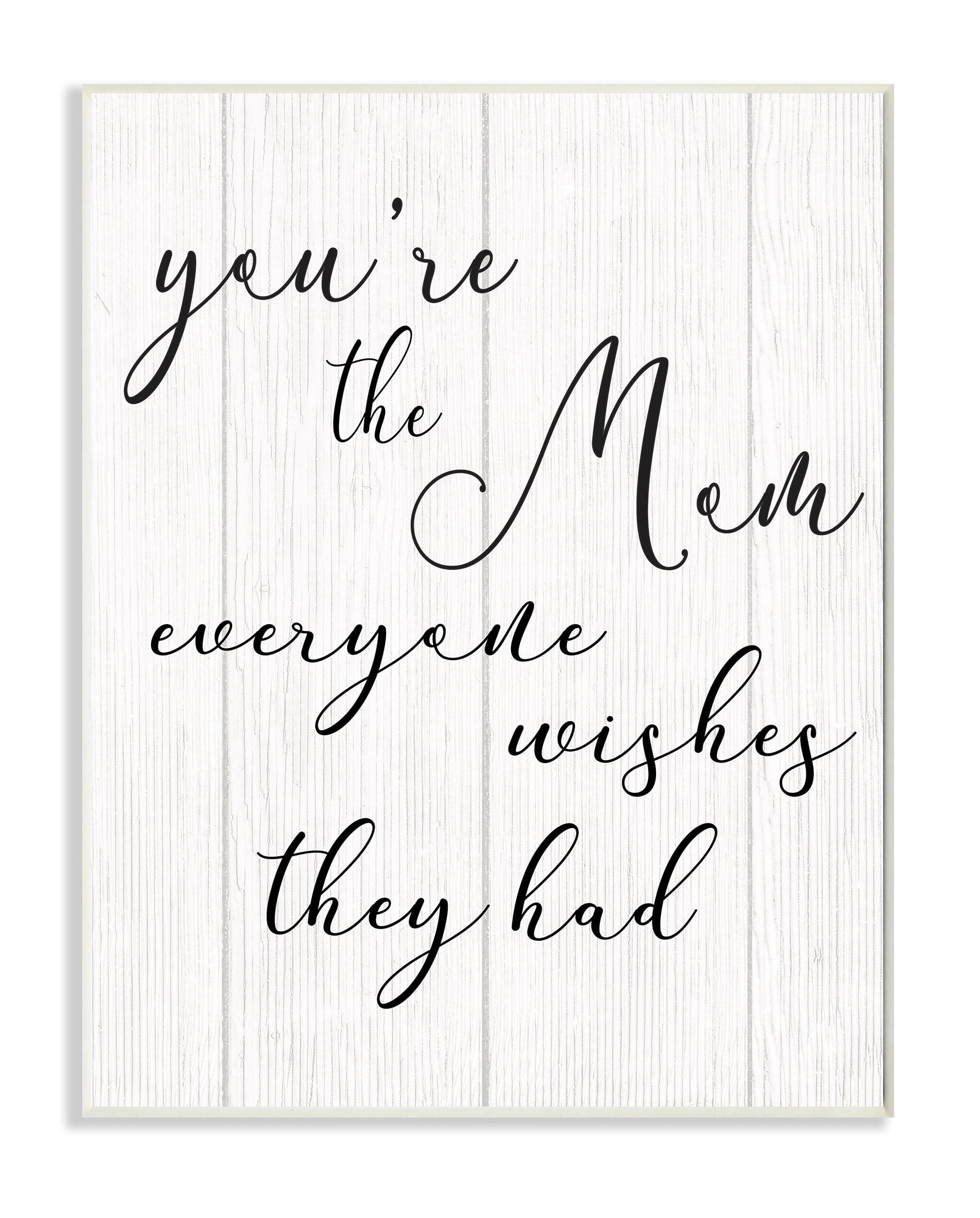 Stupell Industries You're the Mom Phrase Motivational Family Appreciation Wall Plaque, 10 x 15, Design by Daphne Polselli