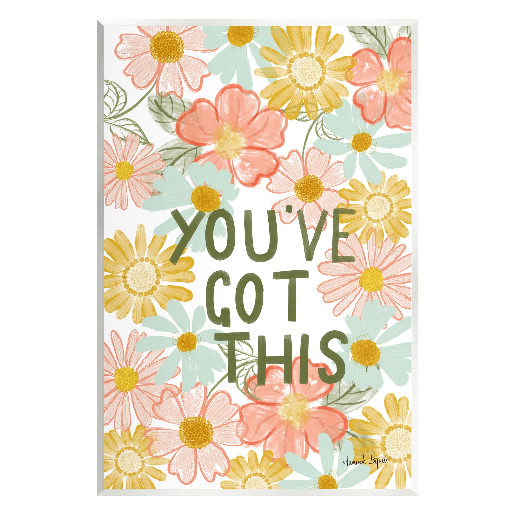 Stupell Industries You've Got This Floral Botanical & Floral Painting Unframed Art Print Wall Art, 10 x 15