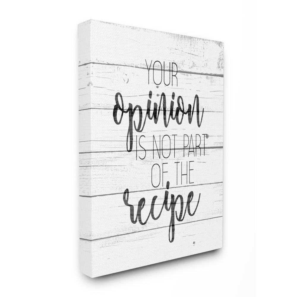 Stupell Industries Your Opinion is Not the Recipe Sassy Home Kitchen Quote Canvas Wall Art Design by Kim Allen, 16" x 20"