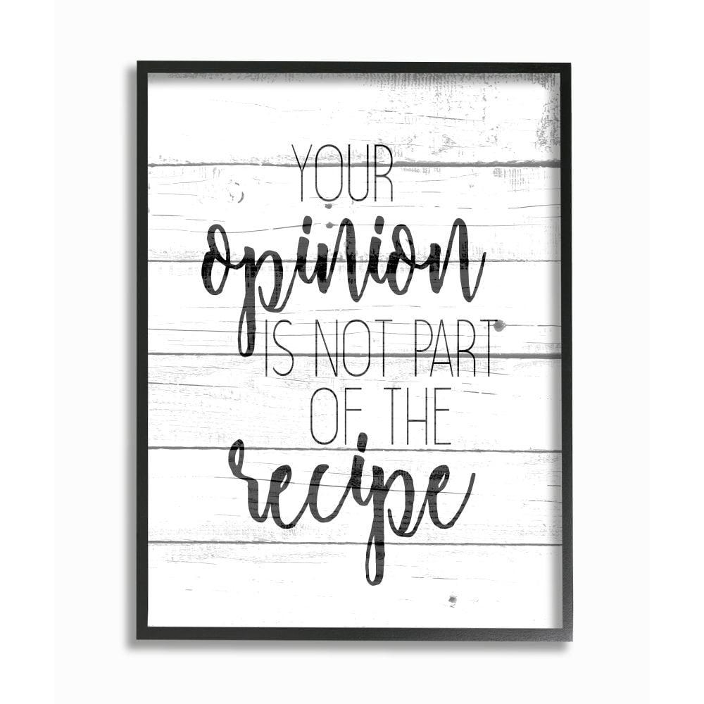 Stupell Industries Your Opinion is Not the Recipe Sassy Home Kitchen Quote Framed Wall Art Design by Kim Allen