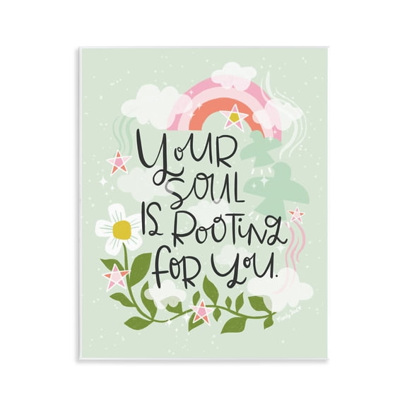 Stupell Industries Your Soul Is Rooting For You Quotes and Sayings Painting Unframed Art Print Wall Art, 11 x 14