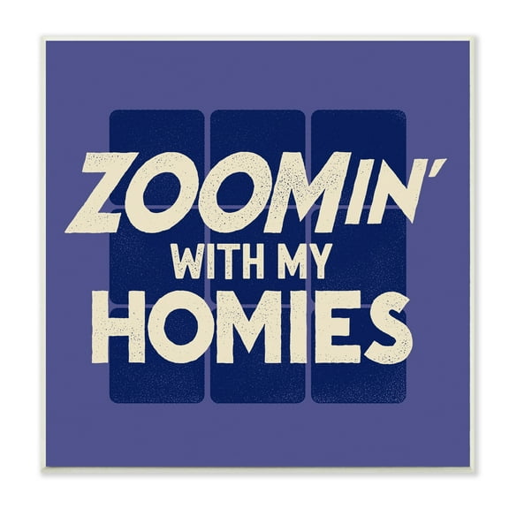 Stupell Industries Zoomin' With Homies Phrase Blue Office Humor Wall Plaque by Buck Wear