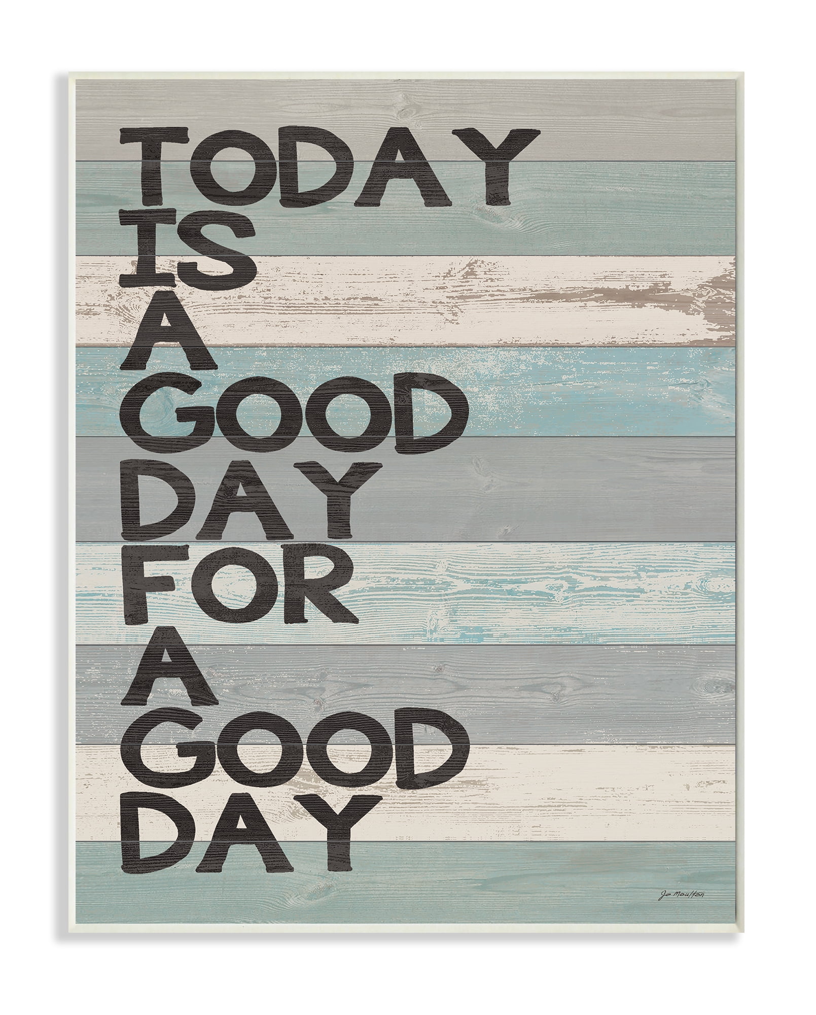 Stupell IndustriesA Good Day for a Good DayWall Plaqueby Jo Moulton