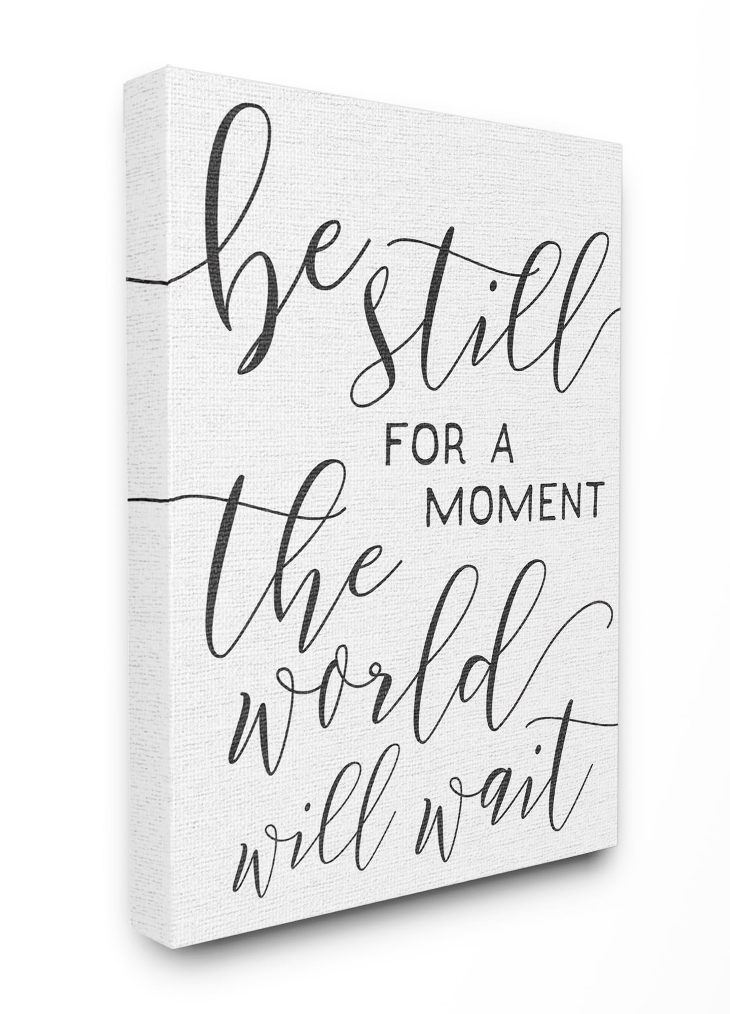 Stupell IndustriesBe Still The World Will Wait TypographyCanvas Wall Art by Daphne Polselli
