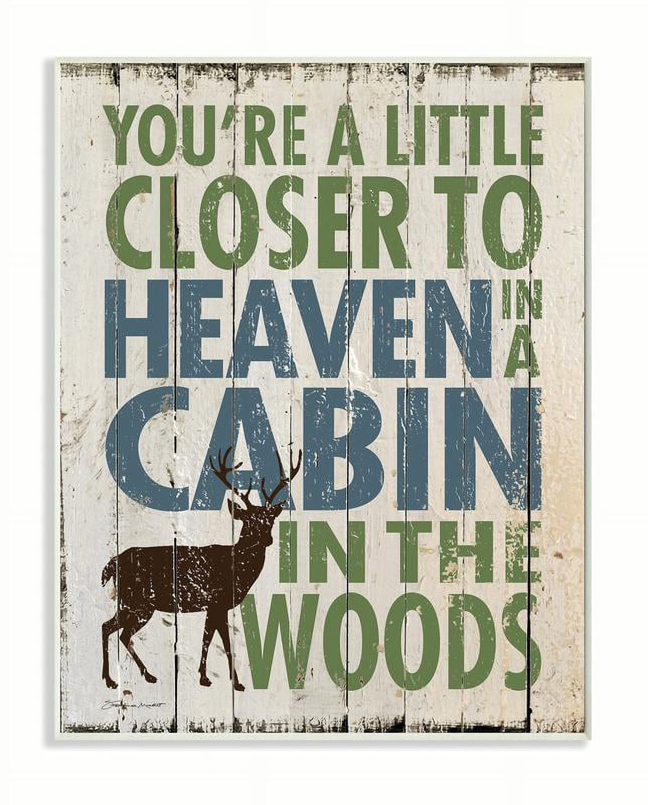 Stupell IndustriesCloser to Heavin in a CabinWall Plaqueby Stephanie Workman Marrott