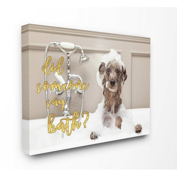 Stupell IndustriesDid Someone Say Bath? Bubble Bath DogCanvas Wall Art by Daphne Poselli