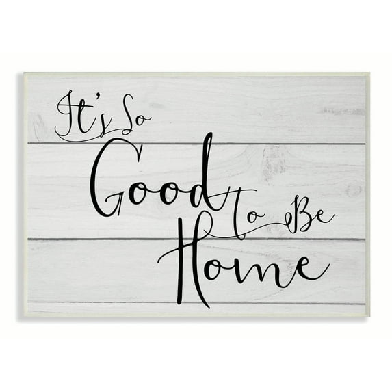 Stupell IndustriesIt's So Good To Be HomeWall Plaqueby Daphne Polselli