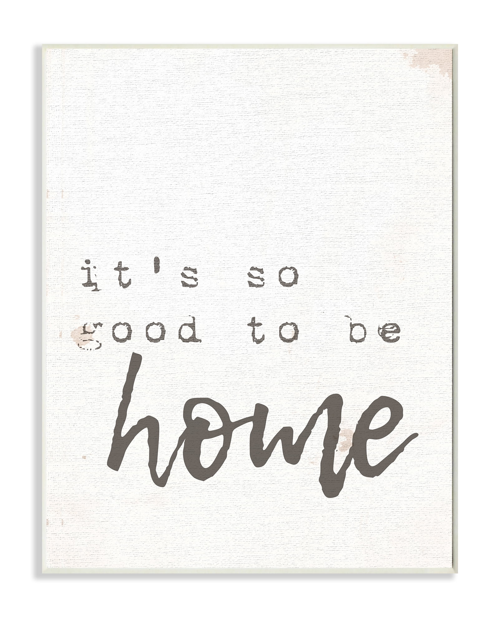 Stupell IndustriesIts So Good To Be Home Typewriter TypographyWall Plaqueby Daphne Polselli