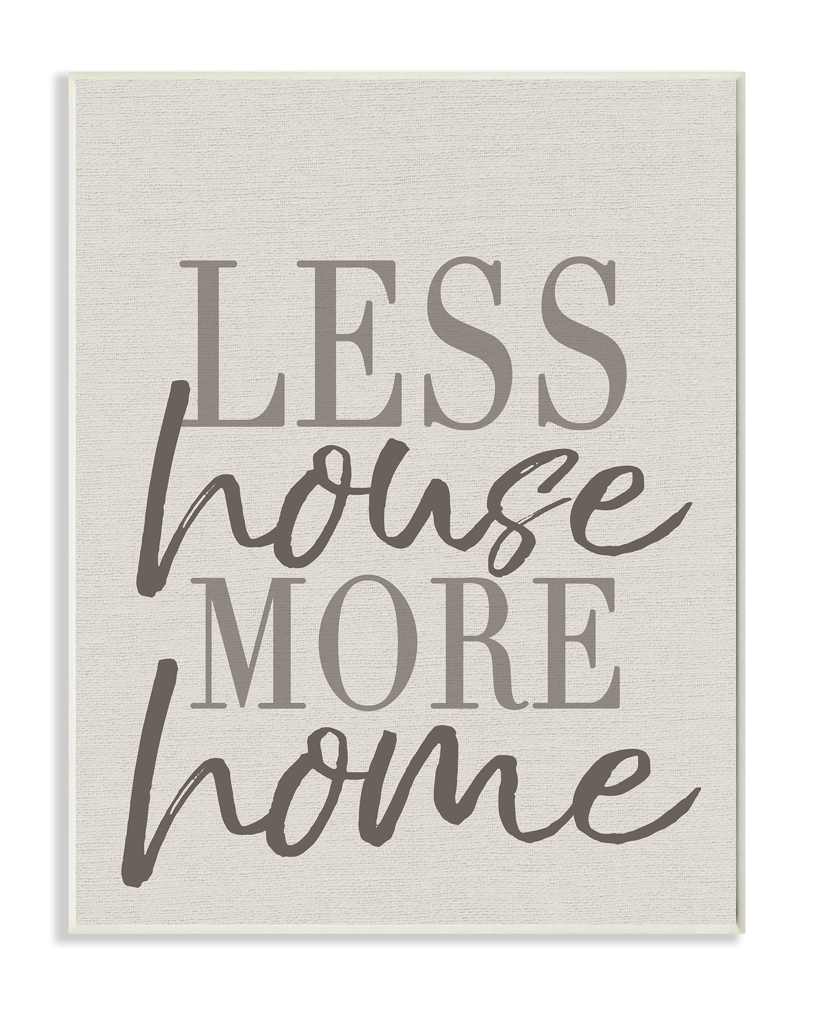 Stupell IndustriesLess House More Home TypographyWall Plaqueby Daphne Polselli
