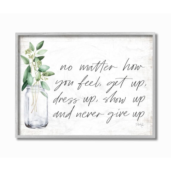 Stupell IndustriesNo Matter How You Feel Never Give Up Inspirational Plants in Mason JarFramed Wall Art by Marla Rae
