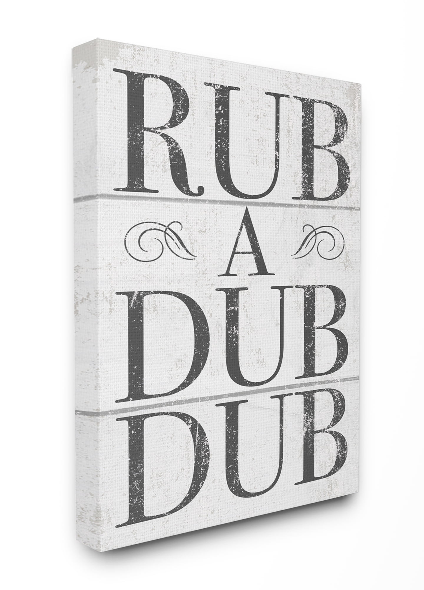 Stupell IndustriesRub A Dub Dub Typography Planked LookCanvas Wall Art by Daphne Polselli