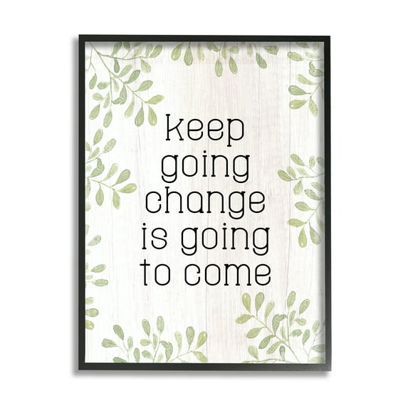 Stupell Keep Going Change Will Come Phrase Inspirational Painting Black Framed Art Print Wall Art