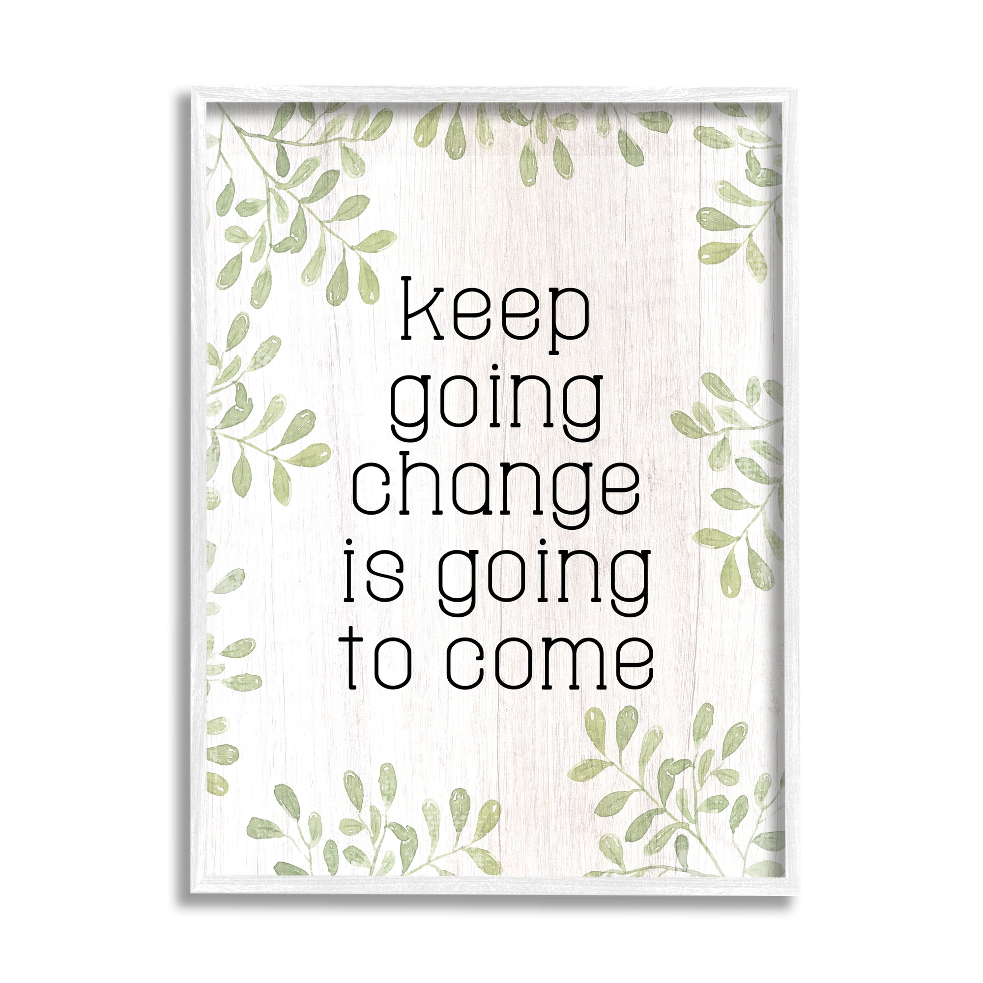 Stupell Keep Going Change Will Come Phrase Inspirational Painting White Framed Art Print Wall Art