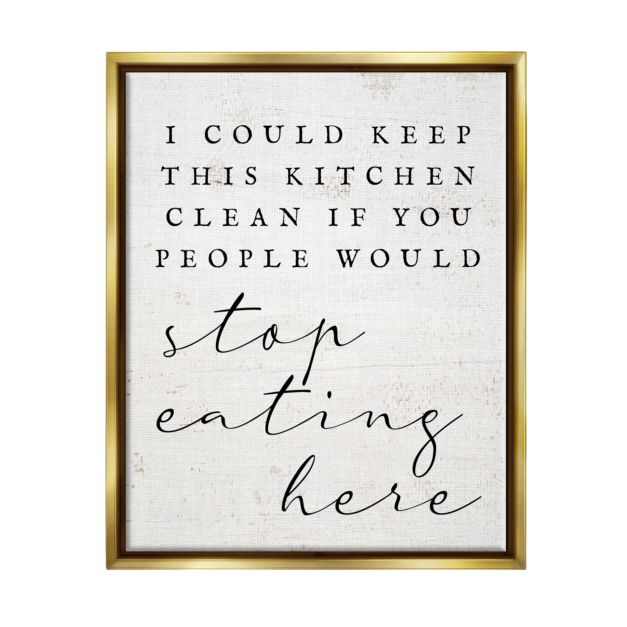 Stupell Keep This Kitchen Clean Funny Phrase Food & Beverage Painting Gold Floater Framed Art Print Wall Art
