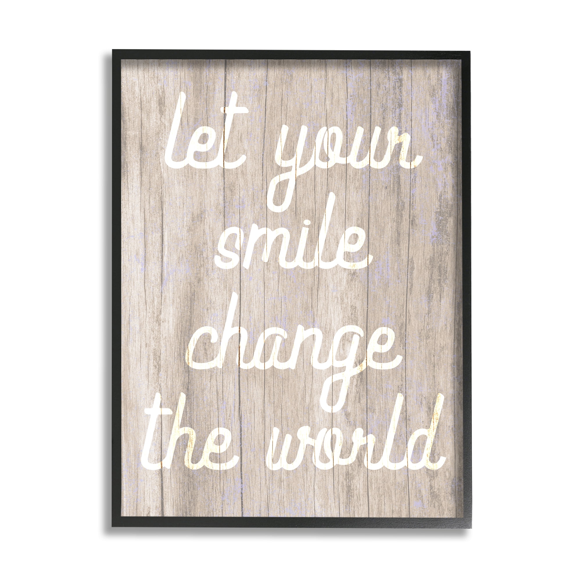 Stupell Let Your Smile Change The World Rustic Inspirational Painting Black Framed Art Print Wall Art