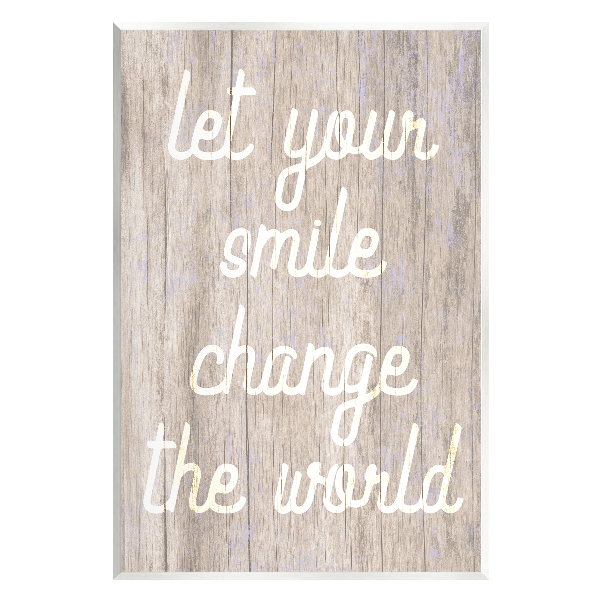 Stupell Let Your Smile Change The World Rustic Inspirational Painting Wall Plaque Unframed Art Print Wall Art