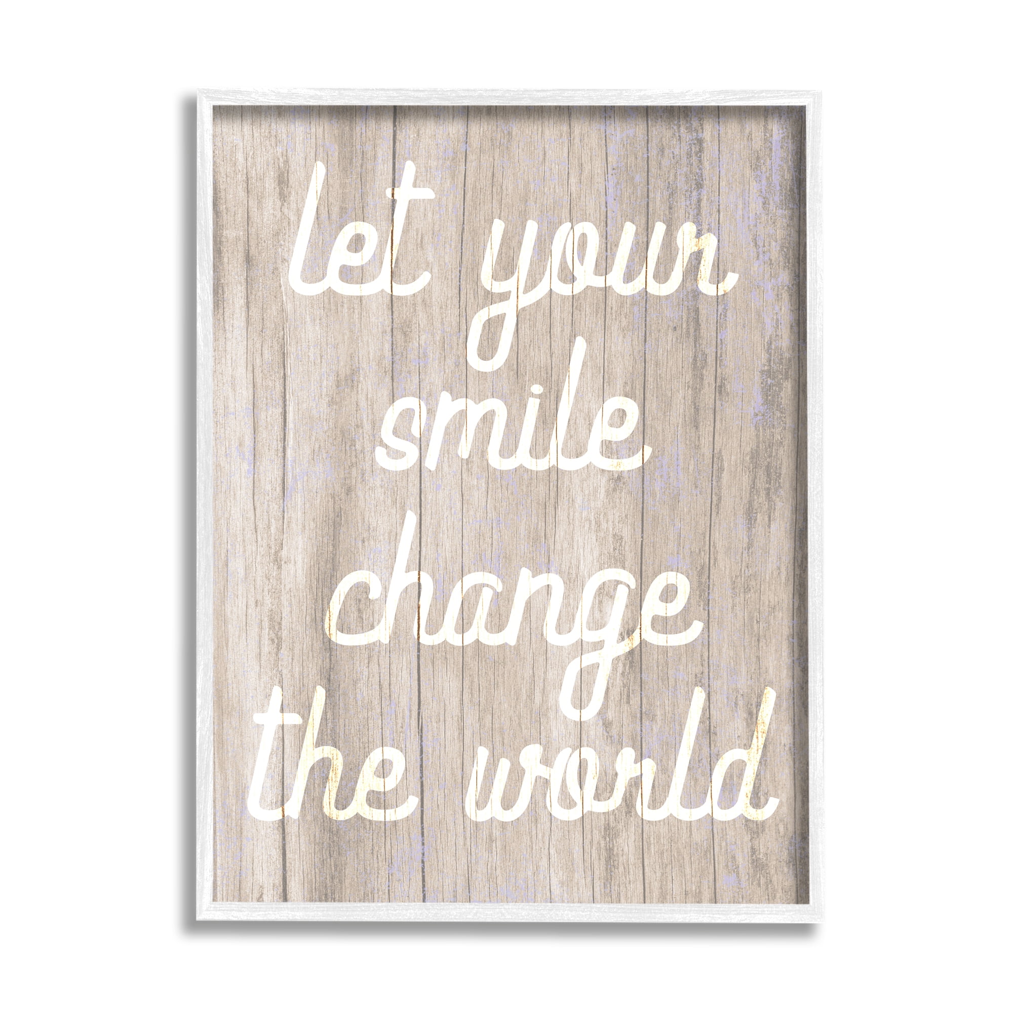 Stupell Let Your Smile Change The World Rustic Inspirational Painting White Framed Art Print Wall Art