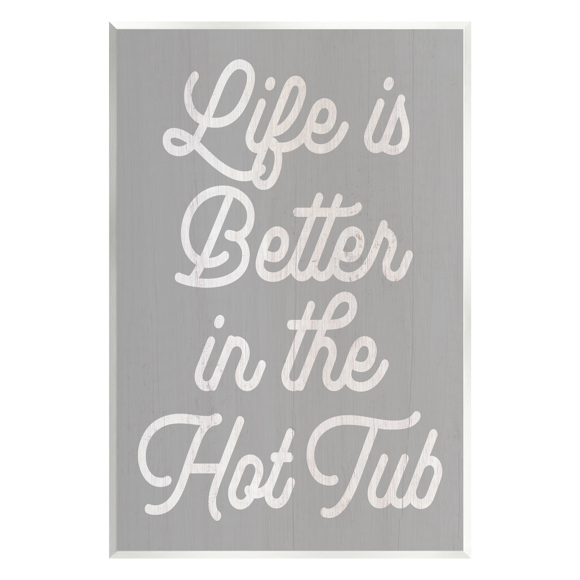 Stupell Life Better In The Hot Tub Phrase Inspirational Painting Wall Plaque Unframed Art Print Wall Art