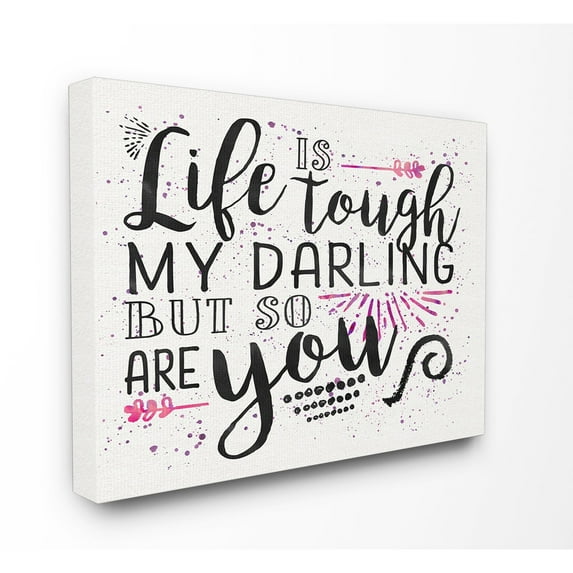 Stupell 'Life Is Tough But So Are You' Stretched Canvas Wall Art 24 x 30