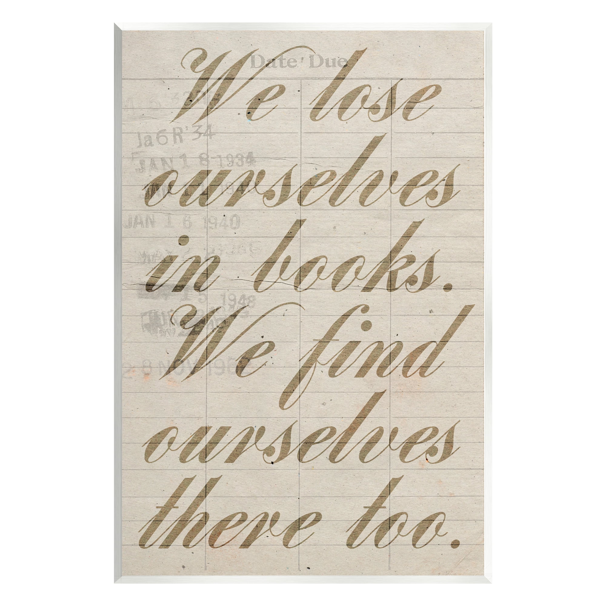 Stupell Lose & Find Ourselves In Books Phrase Inspirational Painting Wall Plaque Unframed Art Print Wall Art