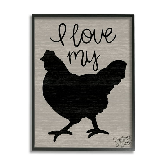 Stupell Love My Chicken Farmhouse Sign Animals & Insects Painting Black Framed Art Print Wall Art