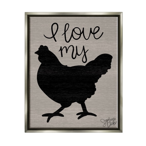 Stupell Love My Chicken Farmhouse Sign Animals & Insects Painting Gray Floater Framed Art Print Wall Art