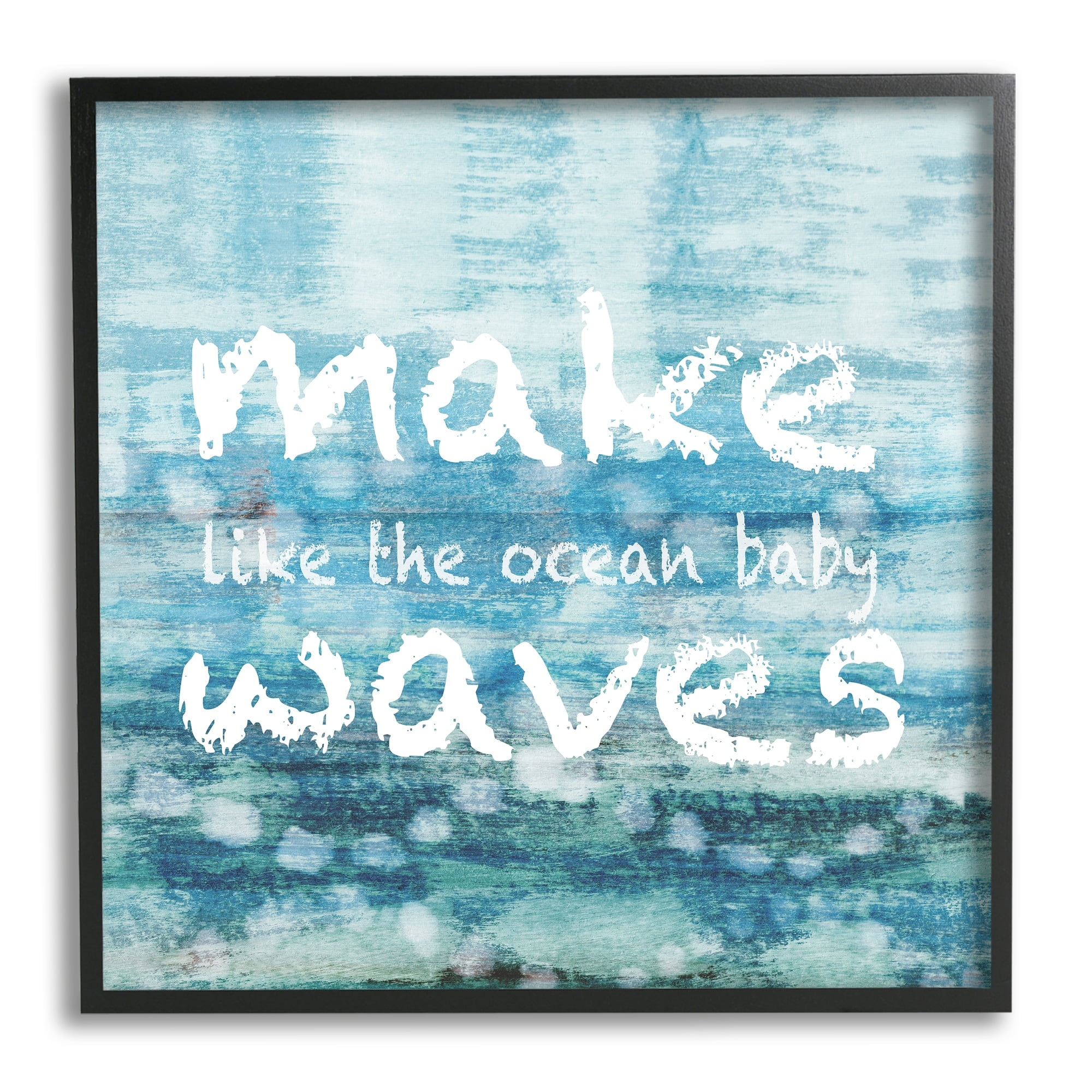 Stupell Make Waves Like The Ocean Baby Abstract Landscape Painting Black Framed Art Print Wall Art