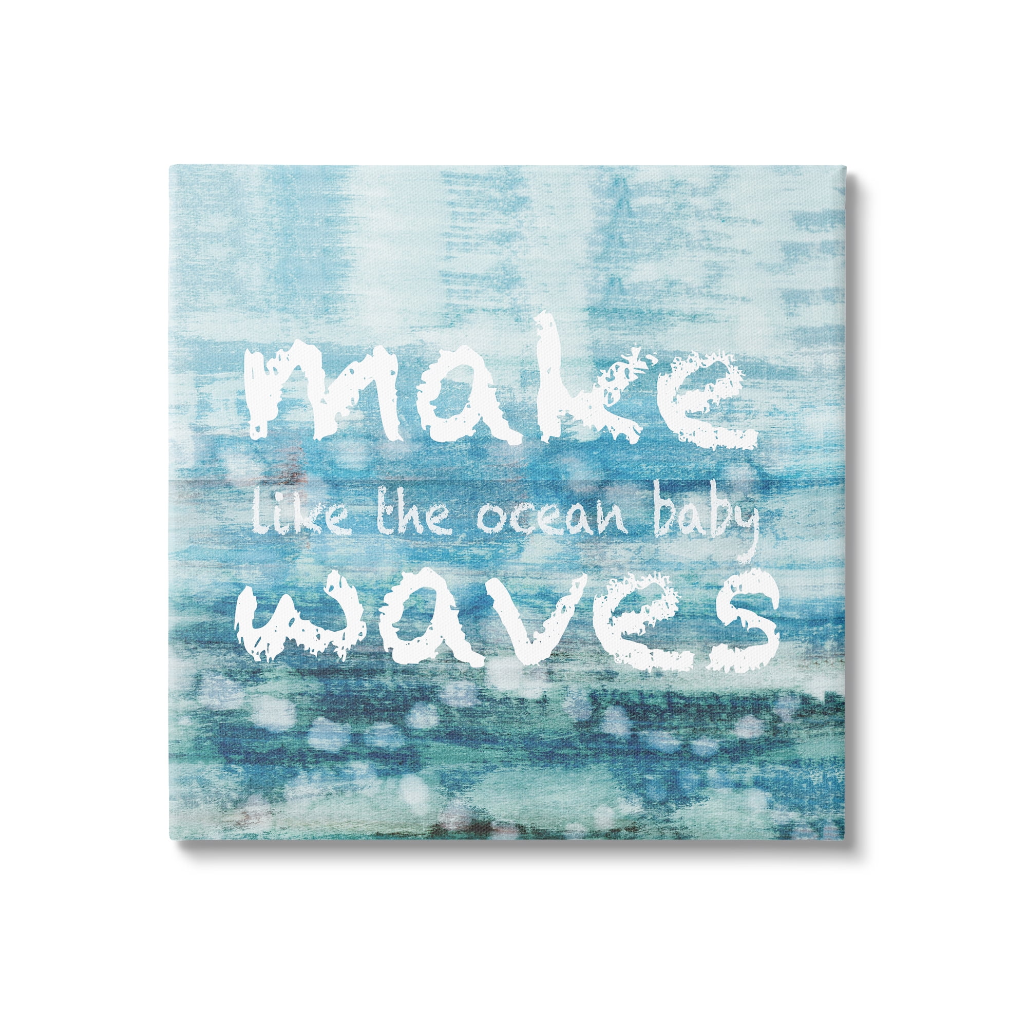 Stupell Make Waves Like The Ocean Baby Abstract Landscape Painting Gallery Wrapped Canvas Print Wall Art