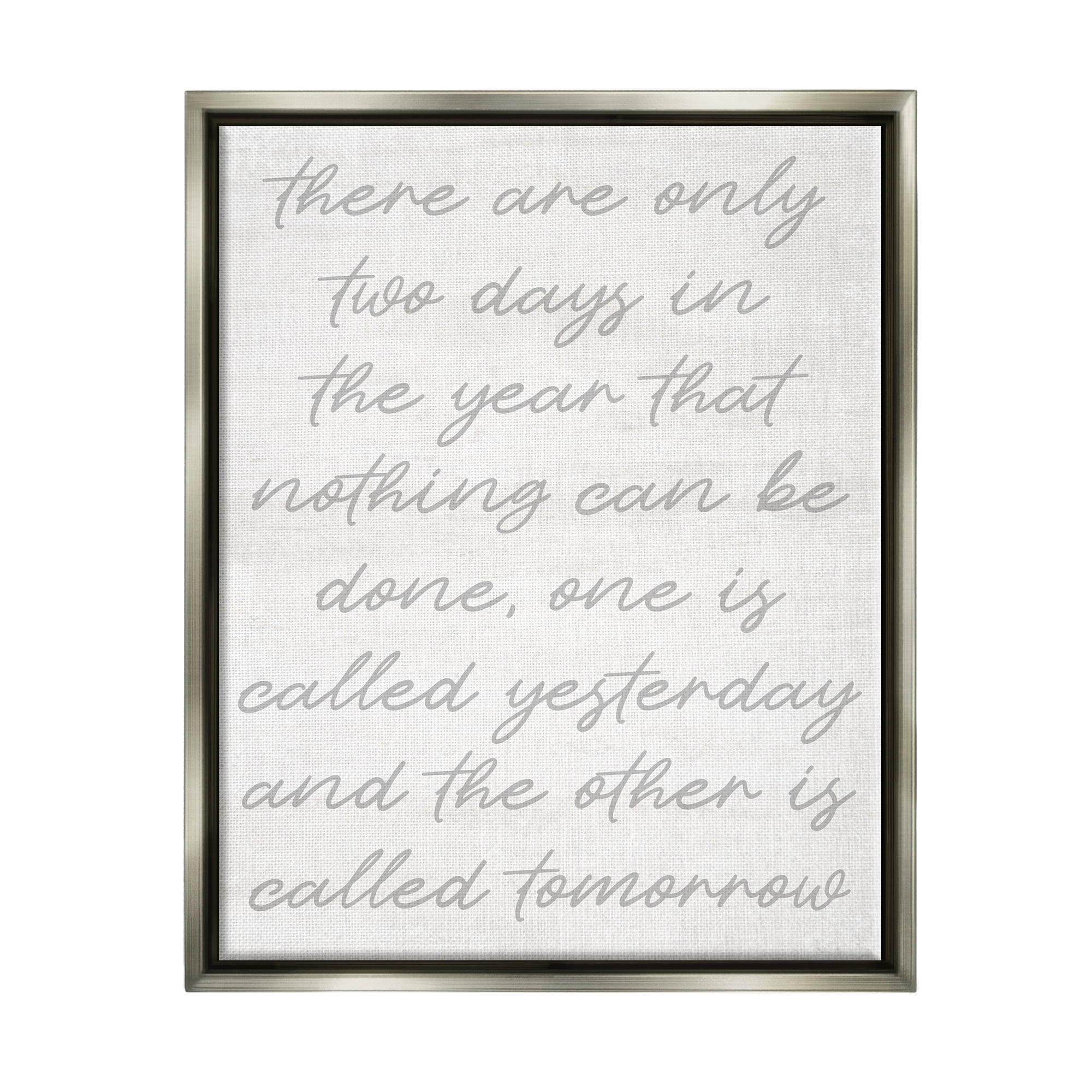 Stupell Motivational Yesterday & Tomorrow Phrase Inspirational Painting Gray Floater Framed Art Print Wall Art