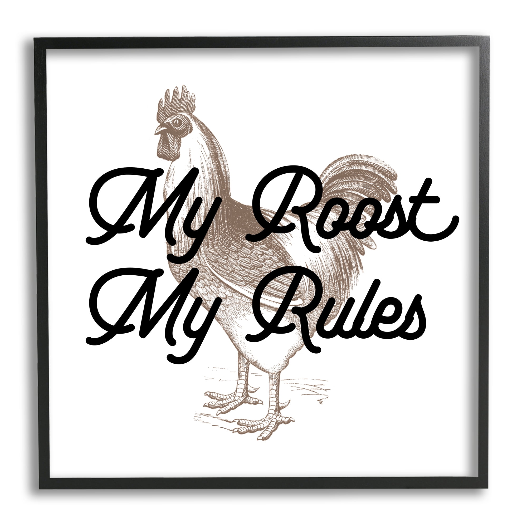 Stupell My Roost & Rules Farmhouse Humor Animals & Insects Painting Black Framed Art Print Wall Art