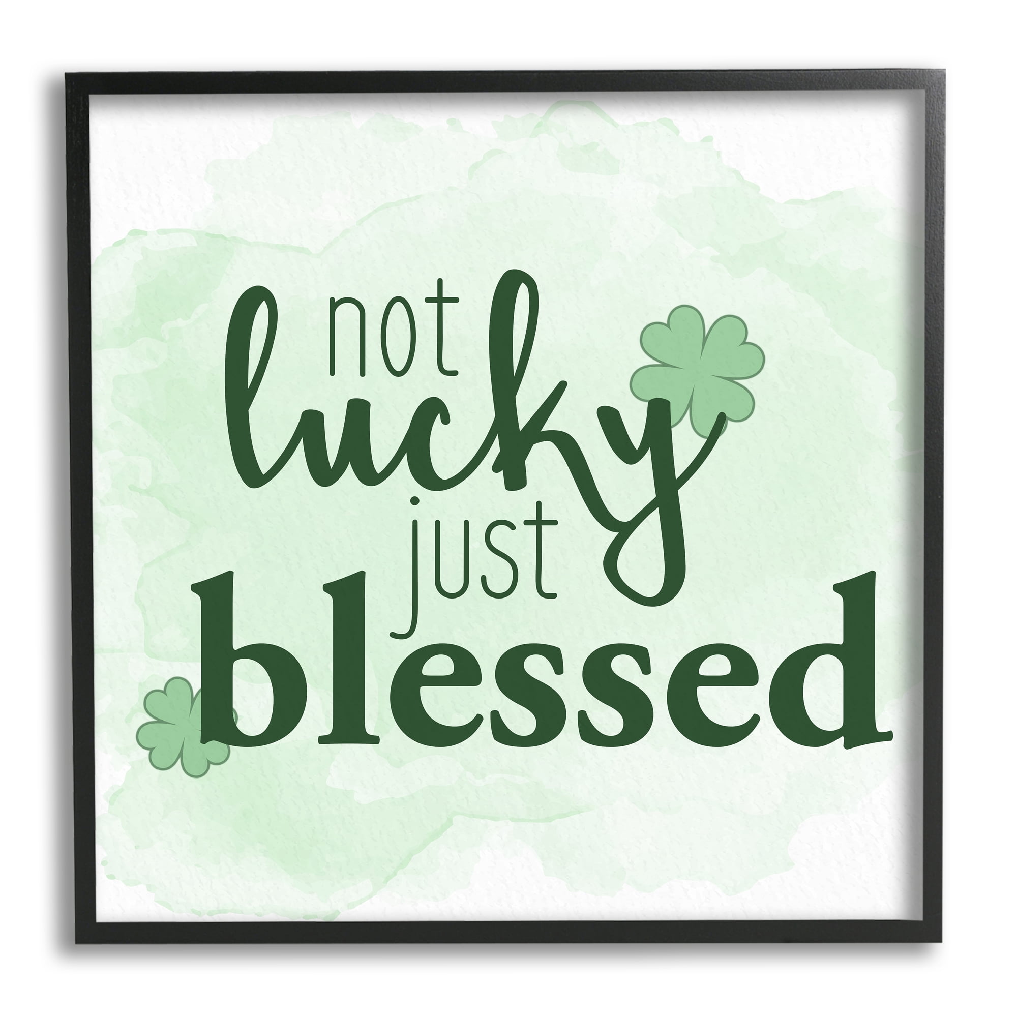 Stupell Not Lucky Just Blessed Green Shamrocks Holiday Painting Black Framed Art Print Wall Art