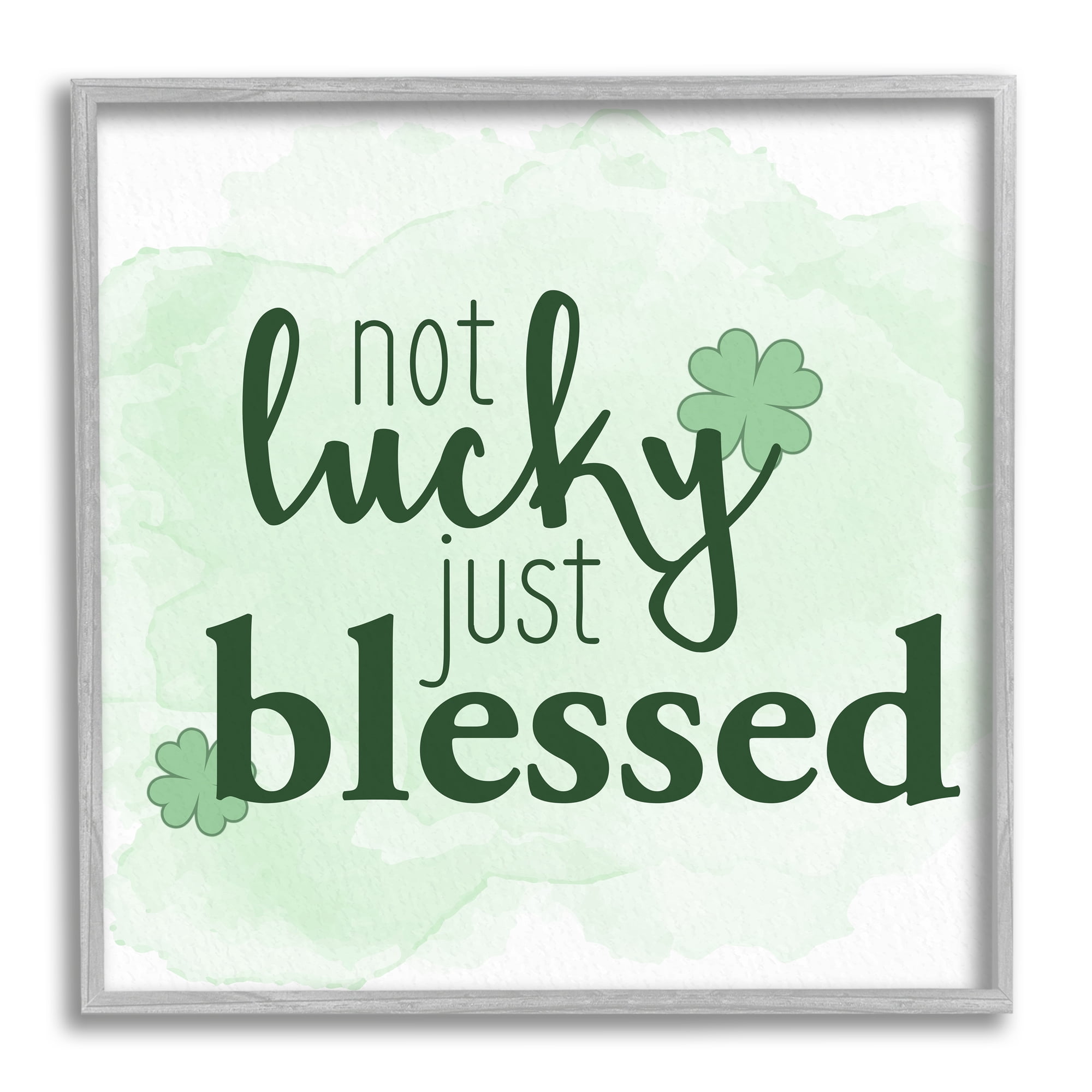 Stupell Not Lucky Just Blessed Green Shamrocks Holiday Painting Gray Framed Art Print Wall Art