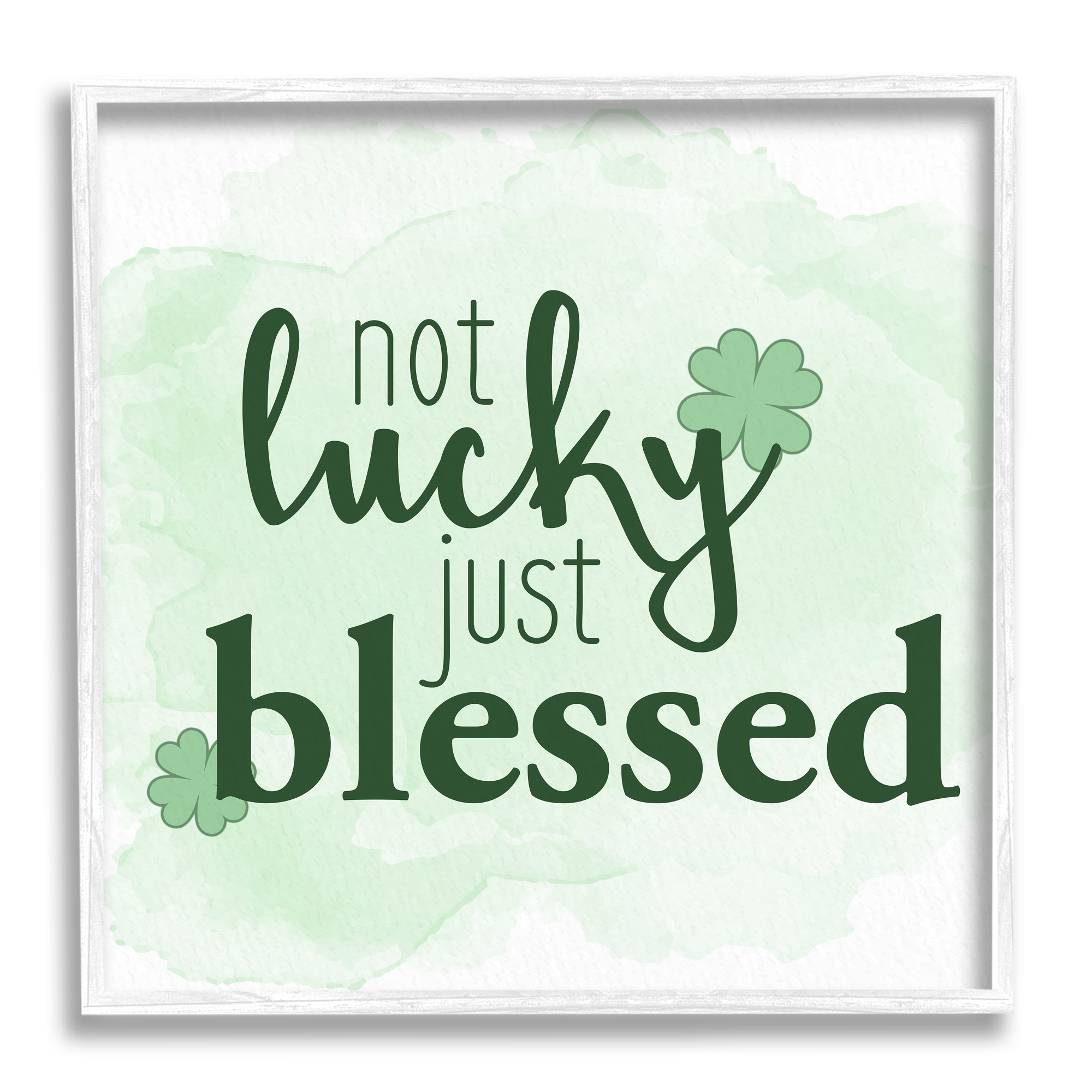 Stupell Not Lucky Just Blessed Green Shamrocks Holiday Painting White Framed Art Print Wall Art