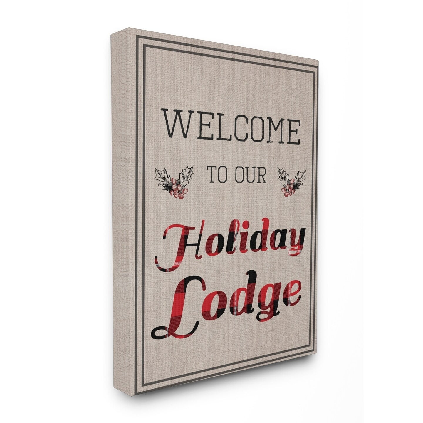 Stupell Our Holiday Lodge Stretched Canvas Wall Art 24 x 30