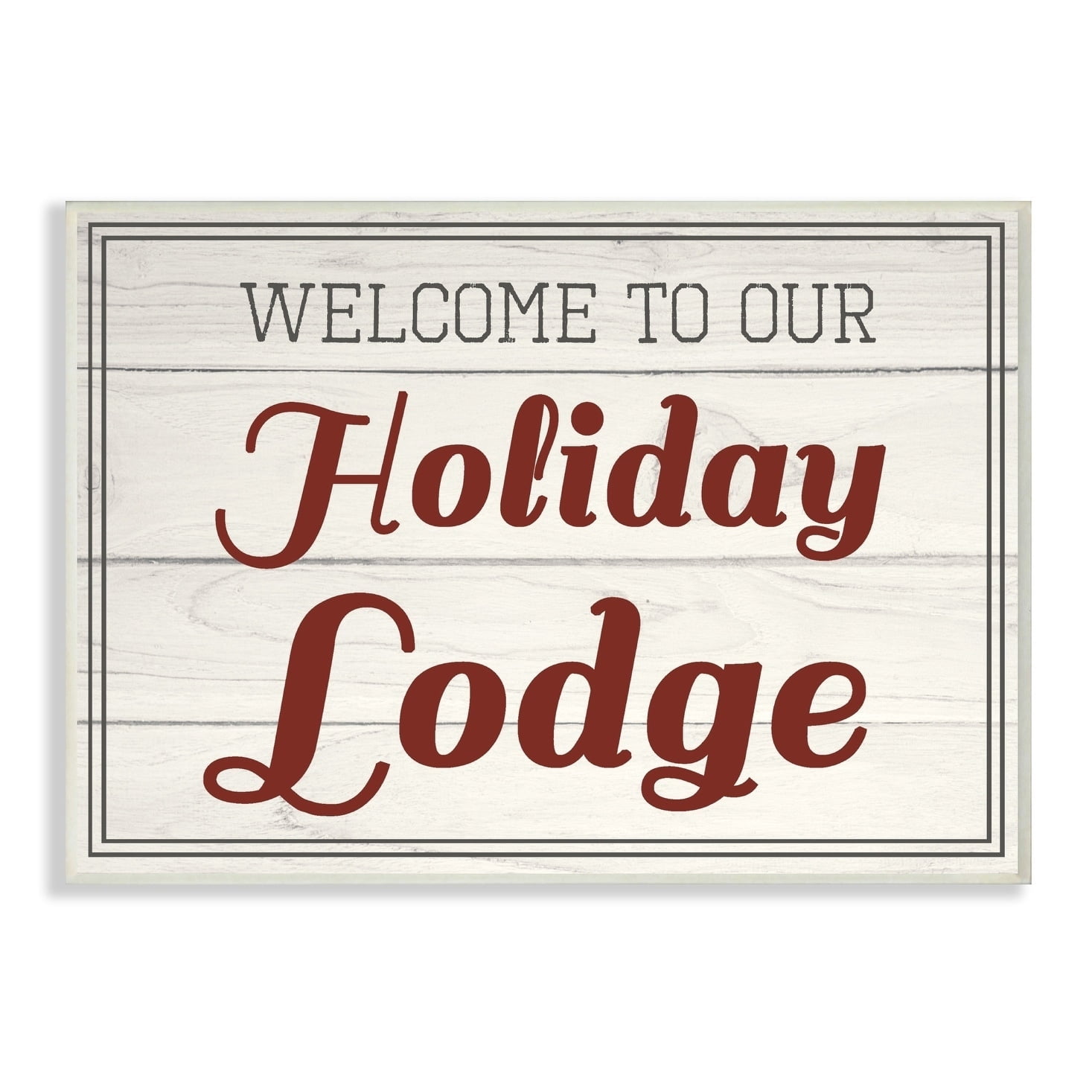 Stupell Our Holiday Lodge Vintage Wall Plaque Art 13 x 19