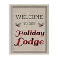 thumbnail image 1 of Stupell Our Holiday Lodge Wall Plaque Art 13 x 19, 1 of 5