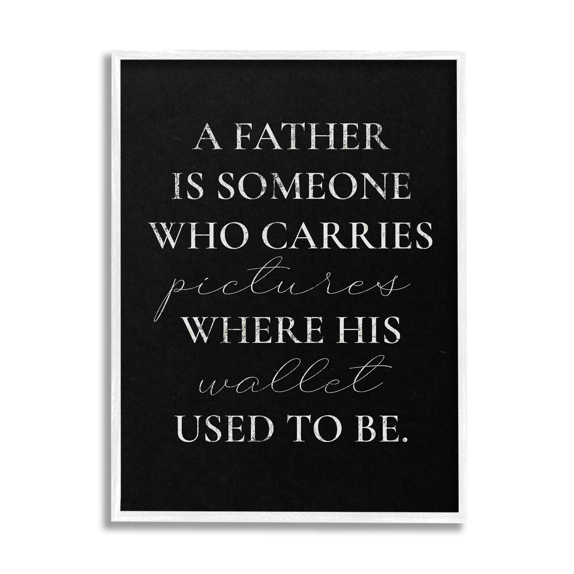 Stupell Pictures Where Wallet Used To Be Father Inspirational Painting White Framed Art Print Wall Art