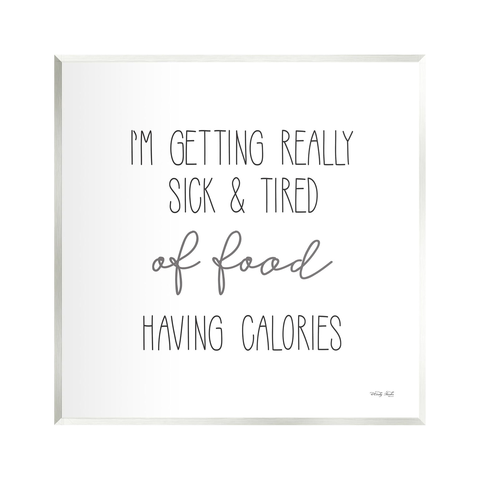 Stupell Sick Of Food Having Calories Funny Food & Beverage Painting Wall Plaque Unframed Art Print Wall Art