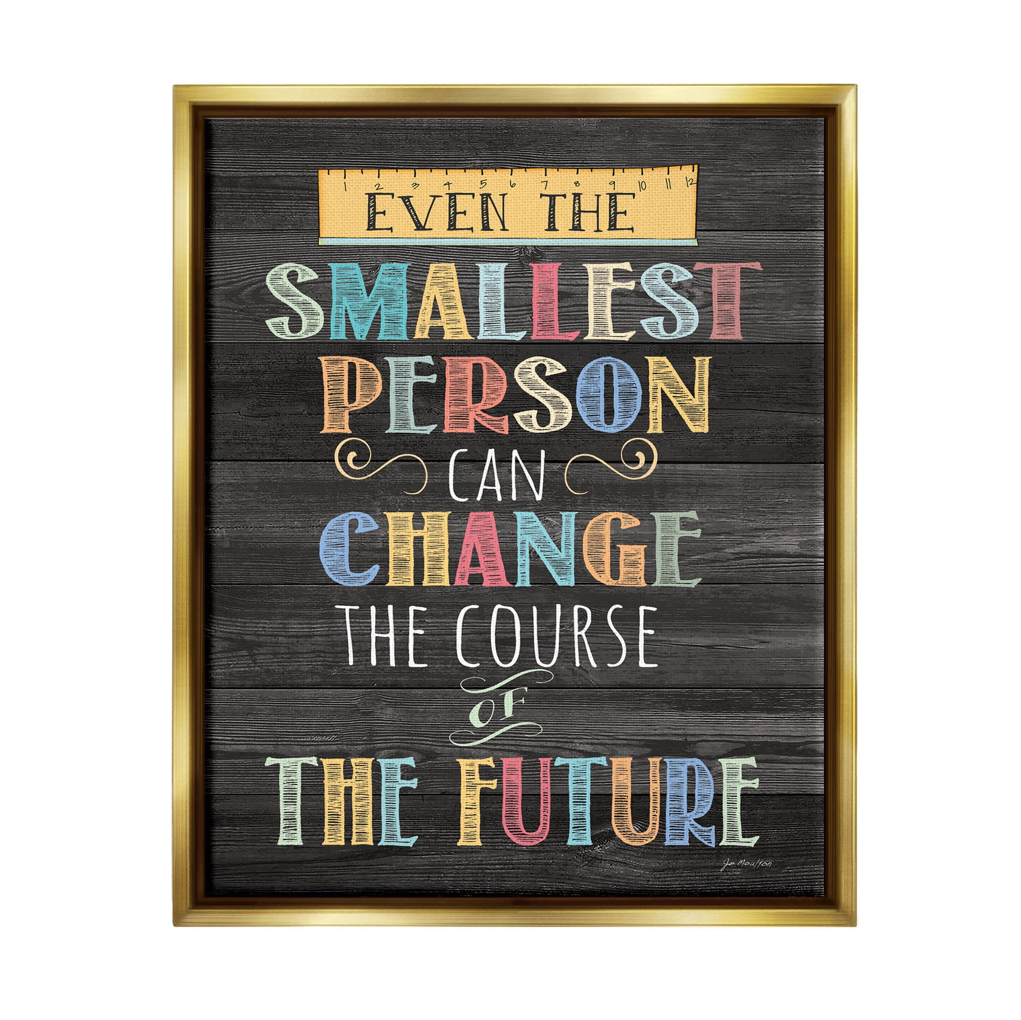 Stupell Smallest Person Can Change Future Inspirational Inspirational Painting Gold Floater Framed Art Print Wall Art