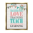 thumbnail image 1 of Stupell Teach Children To Love Learning Phrase Inspirational Painting Gold Floater Framed Art Print Wall Art, 1 of 6