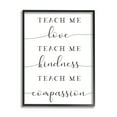 thumbnail image 1 of Stupell Teach Me Love Kindness Compassion Phrase Inspirational Painting Black Framed Art Print Wall Art, 1 of 7