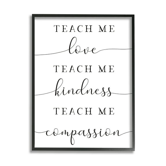 Stupell Teach Me Love Kindness Compassion Phrase Inspirational Painting Black Framed Art Print Wall Art