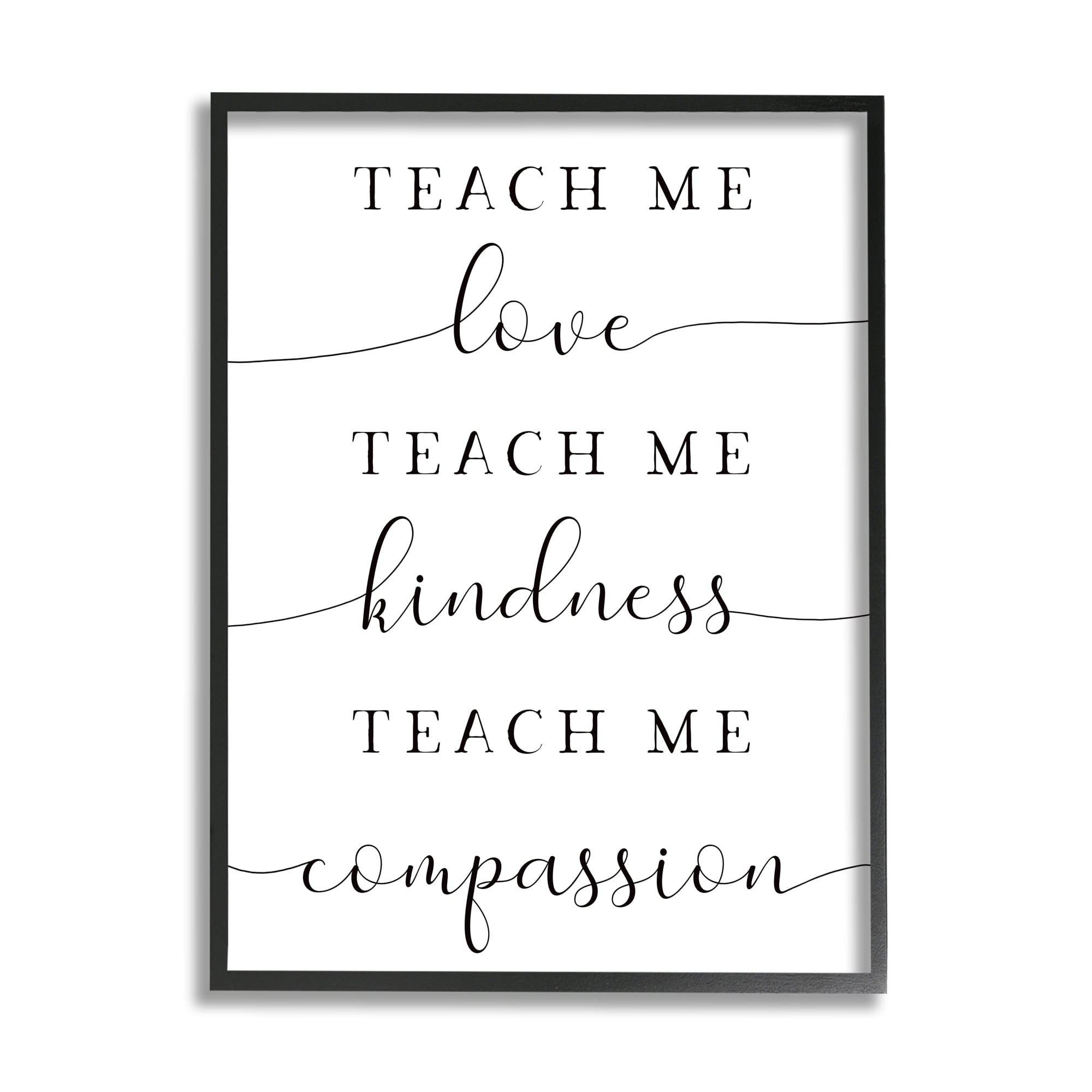 Stupell Teach Me Love Kindness Compassion Phrase Inspirational Painting Black Framed Art Print Wall Art