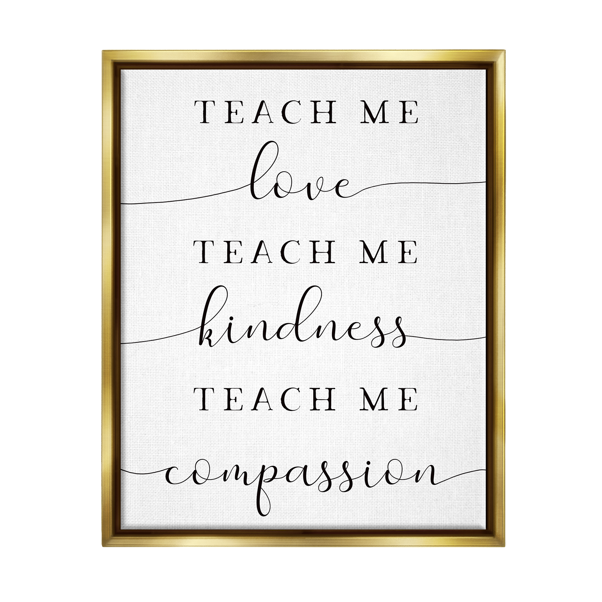 Stupell Teach Me Love Kindness Compassion Phrase Inspirational Painting Gold Floater Framed Art Print Wall Art