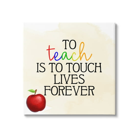 Stupell Teaching Is To Touch Lives Forever Phrase Food & Beverage Painting Gallery Wrapped Canvas Print Wall Art