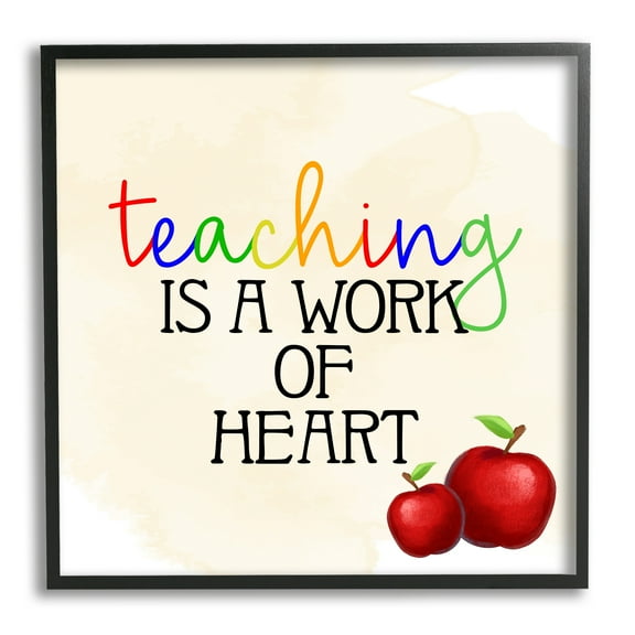 Stupell Teaching Is Work Of Heart Phrase Food & Beverage Painting Black Framed Art Print Wall Art
